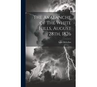 The Avalanche Of The White Hills, August 28th, 1826