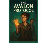 The Avalon Protocol: Deluxe Edition