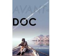 THE AVANT DOC: Intersections Of Documentary And Avant-Garde Cinema