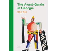 The Avant-Garde in Georgia (1900-1936) /anglais
