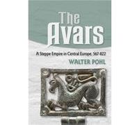 The Avars by Walter Pohl Walter Pohl, William Sayers (Auteur)
