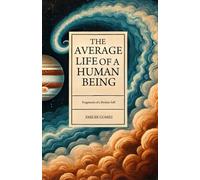 The Average Life of A Human Being: Fragments of a Broken Self