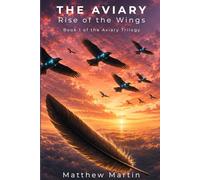 The Aviary: Rise of the Wings