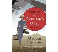 The Aviator'S Wife: A Novel Benjamin, Melanie (Auteur)