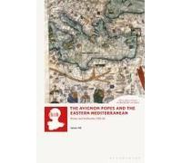 The Avignon Popes And The Eastern Mediterranean
