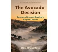 The Avocado Decision: Commercial Avocado Growing in Marginal Climates