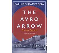 The Avro Arrow: For the Record