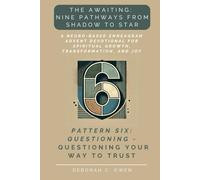 The Awaiting: Questioning - Questioning Your Way to Trust: A Neuro-Based Enneagram Advent Devotional for Spiritual Growth and Reflection