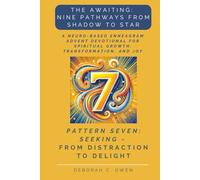 The Awaiting: Seeking - From Distraction to Delight; A Neuro-Based Enneagram Advent Devotional for Spiritual Growth and Reflection
