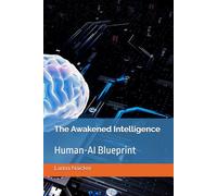 The Awakened Intelligence: Human-AI Blueprint