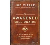 The Awakened Millionaire by Vitale & Joe Hypnotic Marketing & Inc. & Wimberley & TX Joe Vitale, (Auteur)