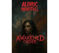 The Awakened Order: The Radiant Imperium - Book One