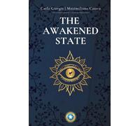 THE AWAKENED STATE: A Method for Spiritual Enlightenment