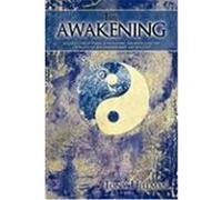 The Awakening: A Collection of Poems, Affirmations, and Simple Exercises Dedicated to Self-Empowerment and Self-Love Hellman, Tony (Auteur)
