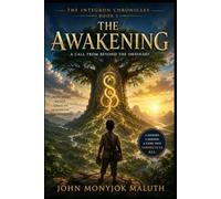 The Awakening: A Journey Begins Toward an Integrated World