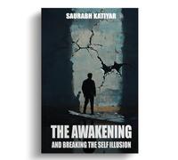 The Awakening And Breaking The Self Illusion
