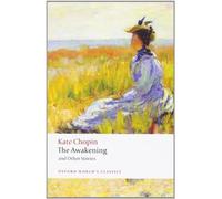 The Awakening: And Other Stories (Oxford World's Classics) by Kate Chopin (2008-08-14)