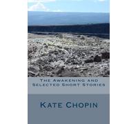 The Awakening and Selected Short Stories