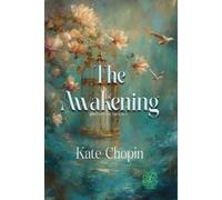 The Awakening, and Selected Short Stories: Rebirth Collectors' Edition | Annotated