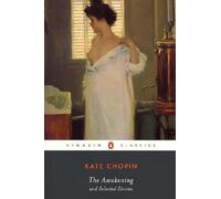 The Awakening and Selected Stories (Penguin Classics) by Kate Chopin (24-Apr-2003) Paperback