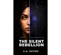 The Awakening: Book I of The Silent Rebellion