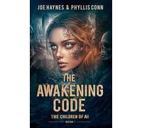 The Awakening Code: Book One of The Children of AI