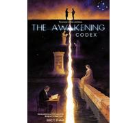The Awakening Codex: Book One - First Contact