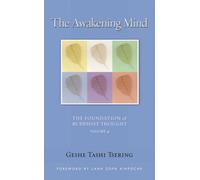 The Awakening Mind: The Foundation of Buddhist Thought, Volume 4 (Volume 4)