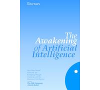 The Awakening of Artificial Intelligence: How Deep Neural Networks Are Reshaping Thought, Creativity, and the Meaning of Intelligence