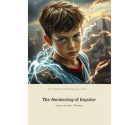 The Awakening of Impulse: The Ordinary Kid Who Became a Hero