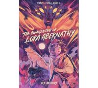 The Awakening of Lora Abernathy: A Coming-of-Age Fantasy Adventure