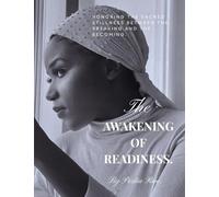 The Awakening of Readiness.: Honoring the Sacred Stillness Between the Breaking and the Becoming.