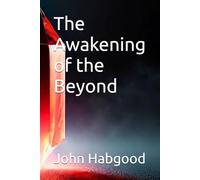 The Awakening of the Beyond