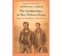 The Awakening of the Man Without Dreams: Being in the World Without Asking Permission