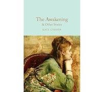 The Awakening & Other Stories (Macmillan Collector's Library) - [Version Originale] Inconnu (Auteur)