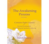 The Awakening Process: Living from Love and Awareness