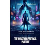 The Awakening Protocol: Spirit and Barabas: Part 1