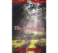 The Awakening & Selected Short Stories Kate Chopin (Auteur)