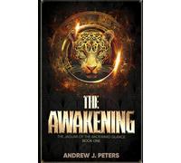 The Awakening: The Jaguar of the Backward Glance, Book One