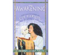 The Awakening: The Life & Work of Eve Kerwin White Buffalo Woman