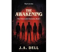 THE AWAKENING: The Otherworld Chronicles, Book 1