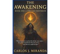 THE AWAKENING: “When humanity touched the divine once more, the gods remembered who they were - and who we could become.”