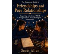 The Awareverse Guide to Friendships and Peer Relationships: Why Connection Is Hard, What Actually Helps, and How to Support Your Child