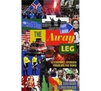 The Away Leg by James Montague Steve Menary James Montague (Auteur)
