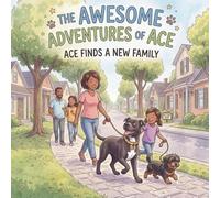 The Awesome Adventures of Ace: Ace finds A New Family