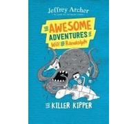 The Awesome Adventures Of Will And Randolph The Killer Kipper