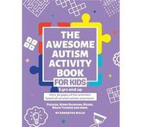 The Awesome Autism Activity Book Over 40 pages of fun activities based all around autism awareness. - Samantha Willis - Amazon Digital Services LLC KDP - Samantha WillisSamantha Willis (Auteur)