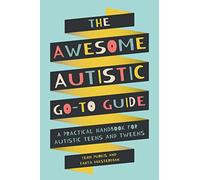 The Awesome Autistic Go-To Guide