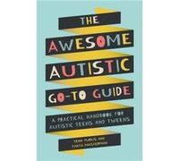 The Awesome Autistic GoTo Guide by Tanya Masterman Tanya Masterman (Auteur)