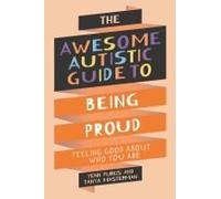 The Awesome Autistic Guide To Being Proud